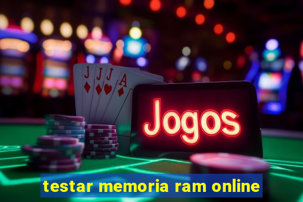 testar memoria ram online